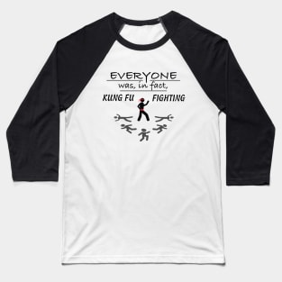 Kung Fu Fighting Baseball T-Shirt